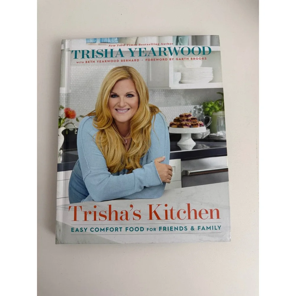 Trishas Kitchen Easy Comfort Food Friends Family Trisha Yearwood Cookbook
